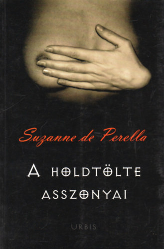 Suzanne de Perella - A holdt�lte asszonyai