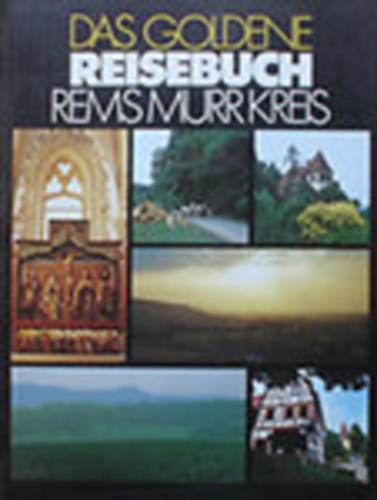 Das goldene Reisebuch Rems - Murr - Kreis