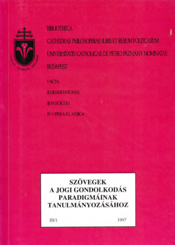 Varga Csaba  (szerk) - Szvegek a jogi gondolkods paradigminak tanulmnyozshoz