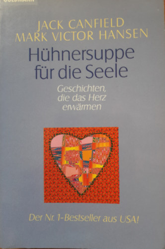 Jack Canfield; Mark Victor Hansen - Noch mehr Hhnersuppe fr die Seele (Geschichten, die das Herz erwrmen)