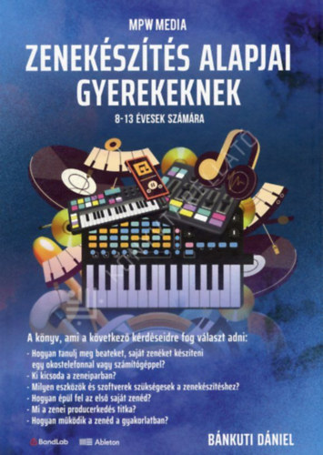 B�nkuti D�niel - Zenek�sz�t�s alapjai gyerekeknek