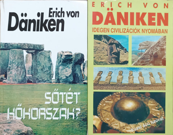 Erich Von Daniken - Sötét kőkorszak? + Idegen civilizációk nyomában (2 kötet)