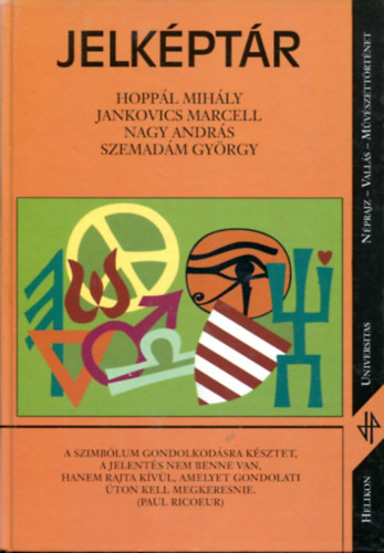 Jankovics Marcell, Nagy Andr�s, Szemad�m Gy�rgy Hopp�l Mih�ly - Jelk�pt�r