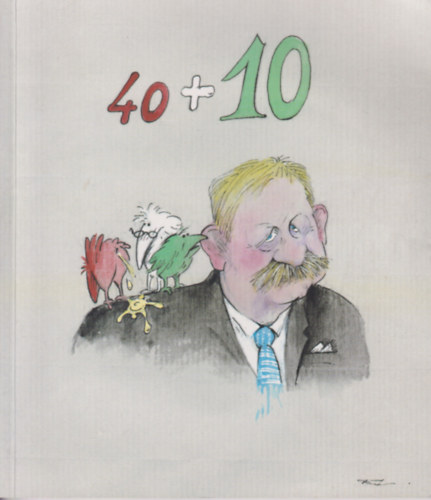 Sz. Kuncze Magdolna  (szerk.) - 40+10