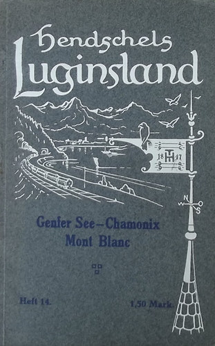 Dr. M�hlst�dt - Hendschels Luginsland - Genfer See und Chamonix Mont Blanc