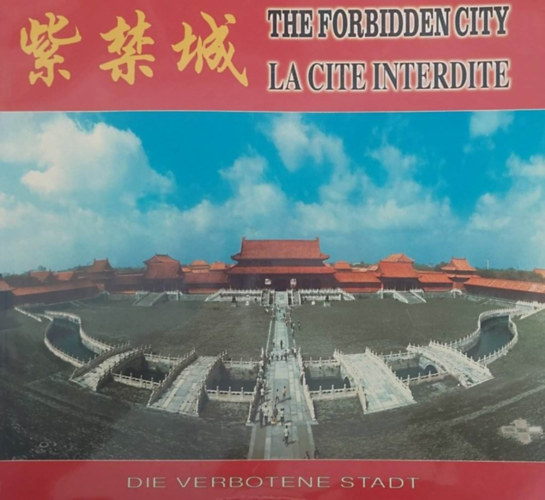 The Forbidden City - La Cité Interdite