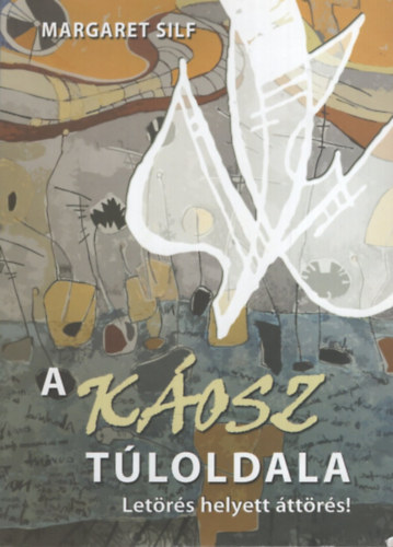 Margaret Silf - A káosz túloldala