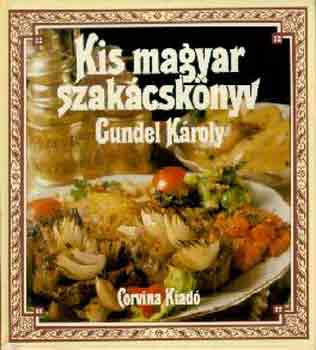 Gundel Kroly - Kis magyar szakcsknyv