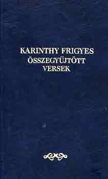 Karinthy Frigyes - Összegyűjtött versek (Karinthy)