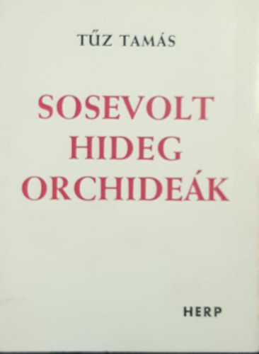 T�z Tam�s - Sosevolt hideg orchide�k.