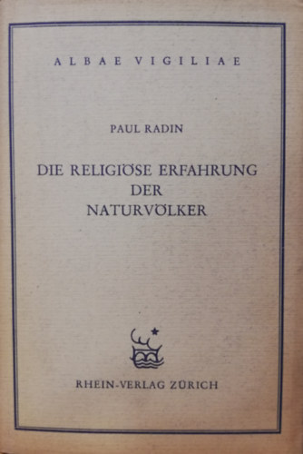 Paul Radin - Die religise erfahrung der naturvlker