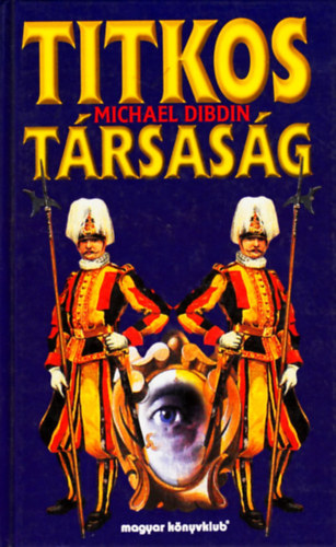 Michael Dibdin - Titkos trsasg