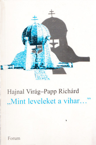 Papp Richrd Hajnal Virg - "Mint leveleket a vihar..."