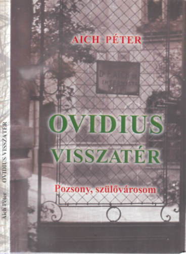 Aich Péter - Ovidius visszatér (Pozsony, szülővárosom)