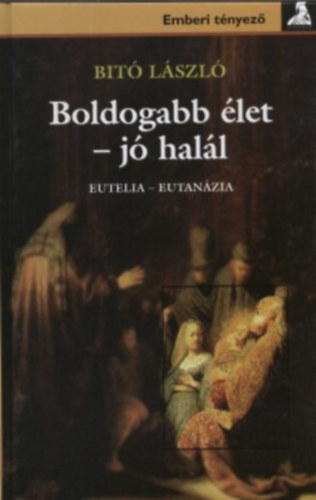 Dr. Bit� L�szl� - Boldogabb �let - j� hal�l