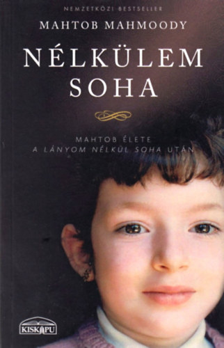 Mahtob Mahmoody - N�lk�lem soha