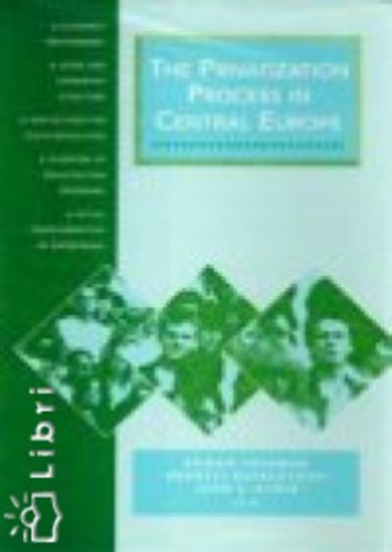 Andrzej; Frydman, Roman Rapaczynski - The Privatization Process in Central Europe