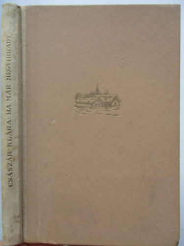 Cs�sz�r Kl�ra - Ha m�r megvirradt