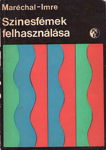 Mar�chal; Imre - Sz�nesf�mek felhaszn�l�sa