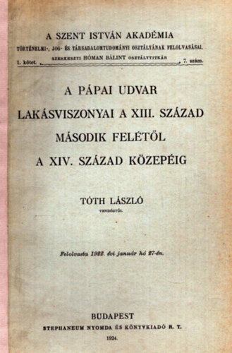 Tóth László - A pápai udvar lakásviszonyai a XIII. század második felétől a XIV. század közepéig (1924)