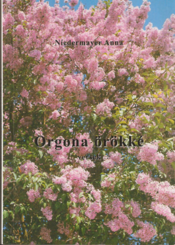 Níedermayer Anna - Orgona örökké