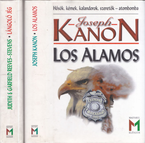 Judith Reeves-Stevens Joseph Kanon - Garfield Reeves-Stevens - K. W. Jeter - Los Alamos + Lángoló jég (2 mű)