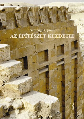 Istvánfi Gyula - Az építészet kezdetei