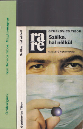 Gyurkovics Tibor - 2db m - Szlka, hal nlkl + Magn-magyar (rksgnk)