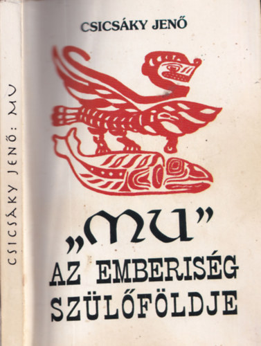 Csicsky Jen - MU - Az emberisg szlfldje (reprint)