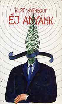 Kurt Vonnegut - Éj anyánk