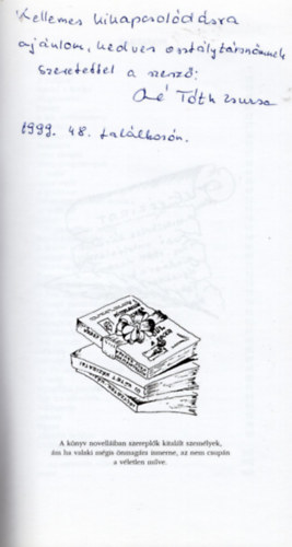 Mittelholczn� T�th R�zsa - Mindig fordul a kocka-Novell�k, versek, vid�m jelenetek-  dedik�lt