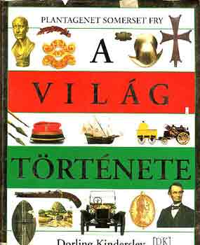 Plantagenet Somerset Fry - A vil�g t�rt�nete