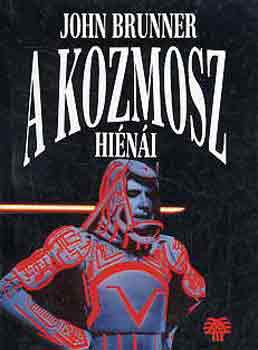 John Brunner - A kozmosz hiénái