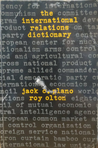 Roy Olton Jack C. Plano - The International Relations Dictionary (Clio Dictionaries in Political Science)