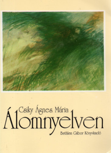 Csiky gnes Mria - lomnyelven