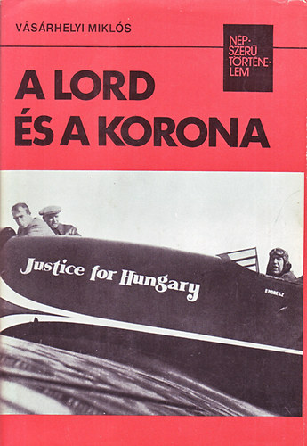 V�s�rhelyi Mikl�s - A lord �s a korona (N�pszer� t�rt�nelem)