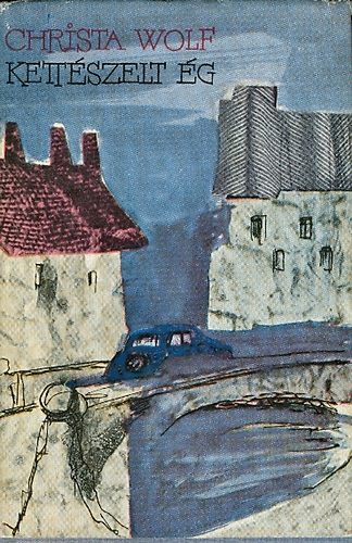 Christa Wolf - Kett�szelt �g