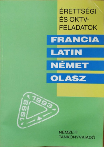 Pa�l L�szl� (szerk.) - �retts�gi �s OKTV-feladatok - Francia, latin, n�met, olasz - 1992/93
