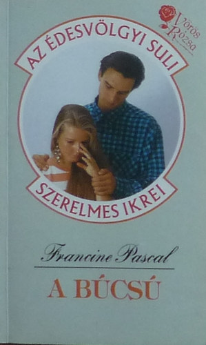 Francine Pascal - A búcsú (Édesvölgyi Suli)