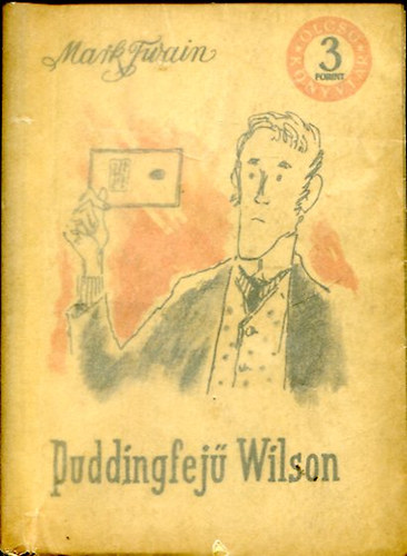 Mark Twain - Puddingfej� Wilson (Olcs� k�nyvt�r)