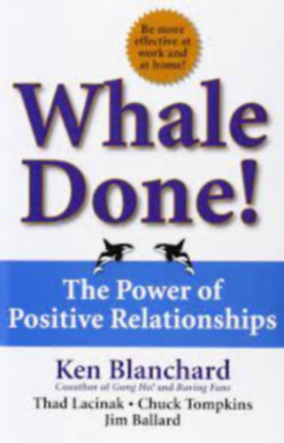 Jim Ballard - Whale Done!: The Power of Positive Relationships