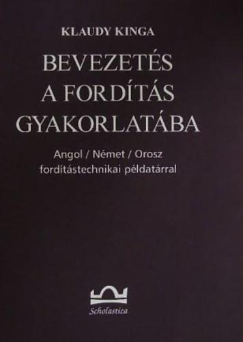 Klaudy Kinga - Bevezets a fordts gyakorlatba (angol-nmet-orosz ford.pld.)