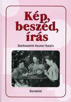 Neumer Katalin  (szerk.) - Kp, beszd, rs