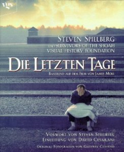 Steven Spielberg - Die Letzten Tage - Basierend auf dem Film von James Moll