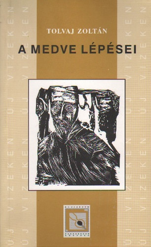 Tolvaj Zoltán - A medve lépései