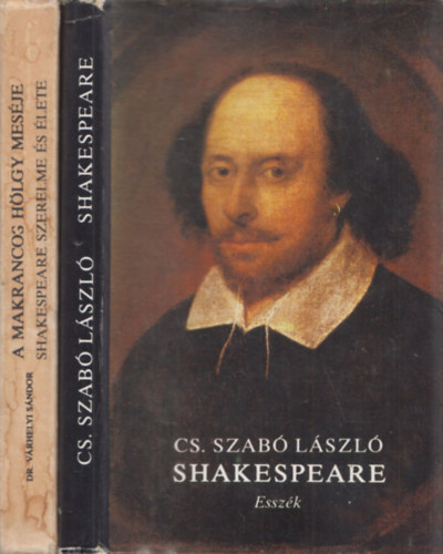 2 db m Shakespeare-rl: Shakespeare (Cs. Szab Lszl) + Shakespeare szerelme s lete