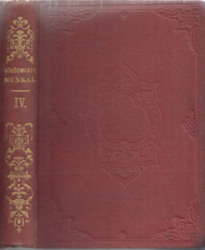 Gyulai P�l  (szerk.) - V�r�smarty minden munk�i IV.