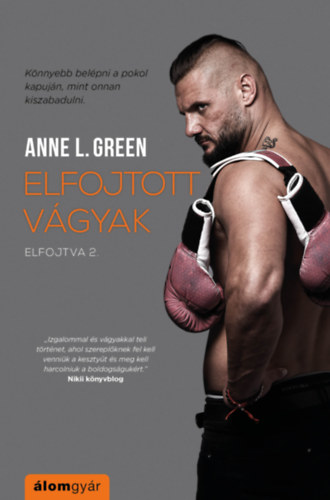 Anne L. Green - Elfojtott vágyak