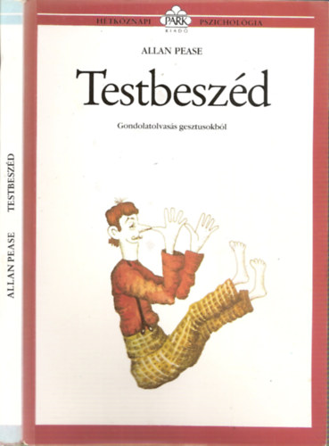 Allan Pease - Testbeszéd - Gondolatolvasás gesztusokból
