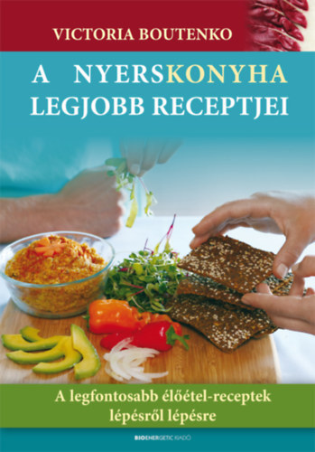 Victoria Boutenko - A nyerskonyha legjobb receptjei